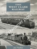 Book cover of The West Clare Railway by TAYLOR, Joe